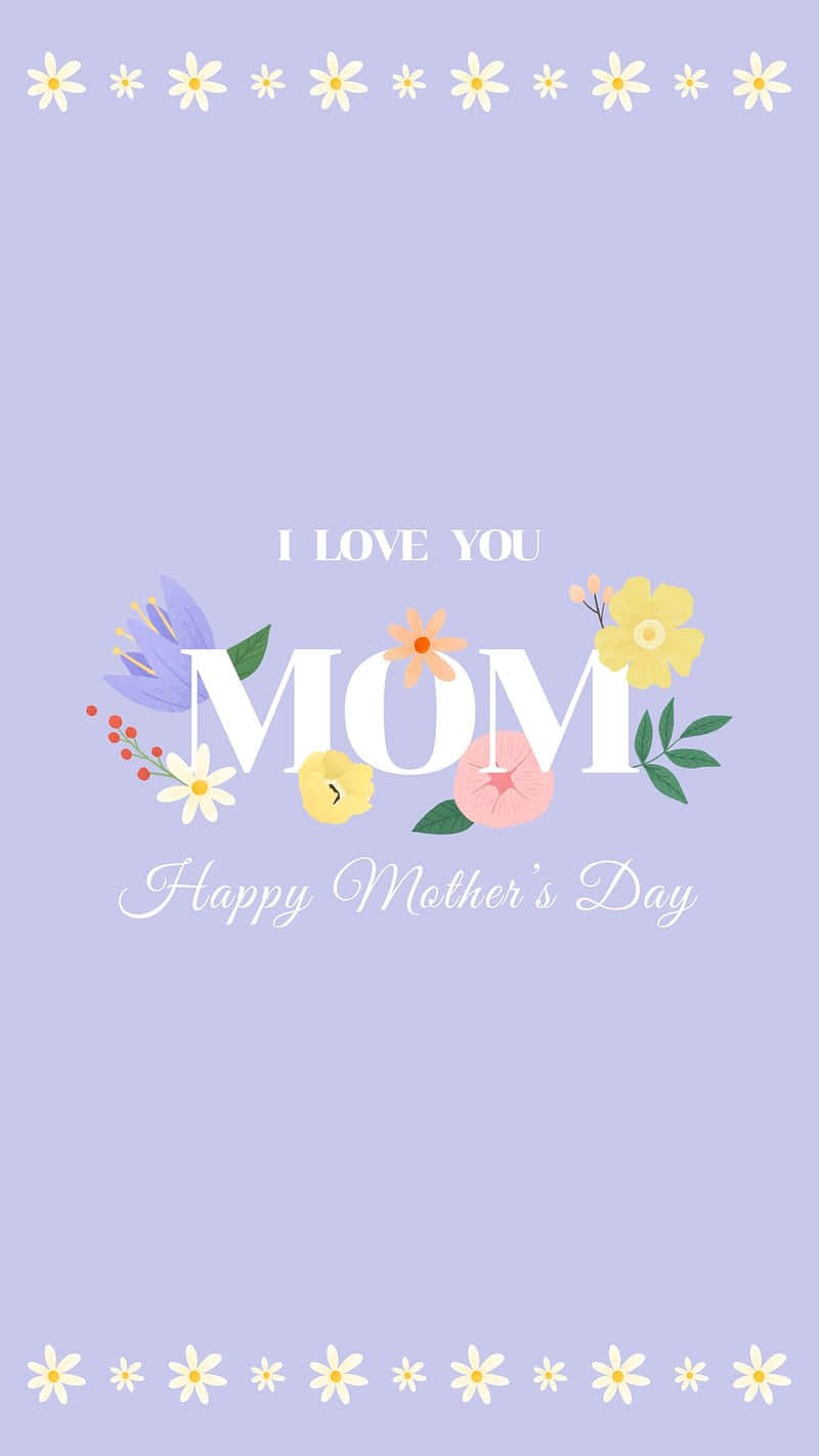 Mothers Day Loveand Flowers Card Wallpaper