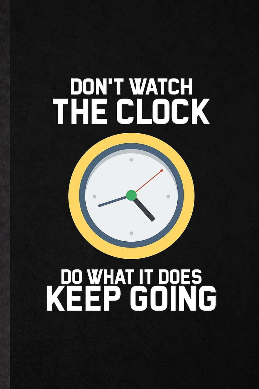 Motivational Clock Poster Wallpaper