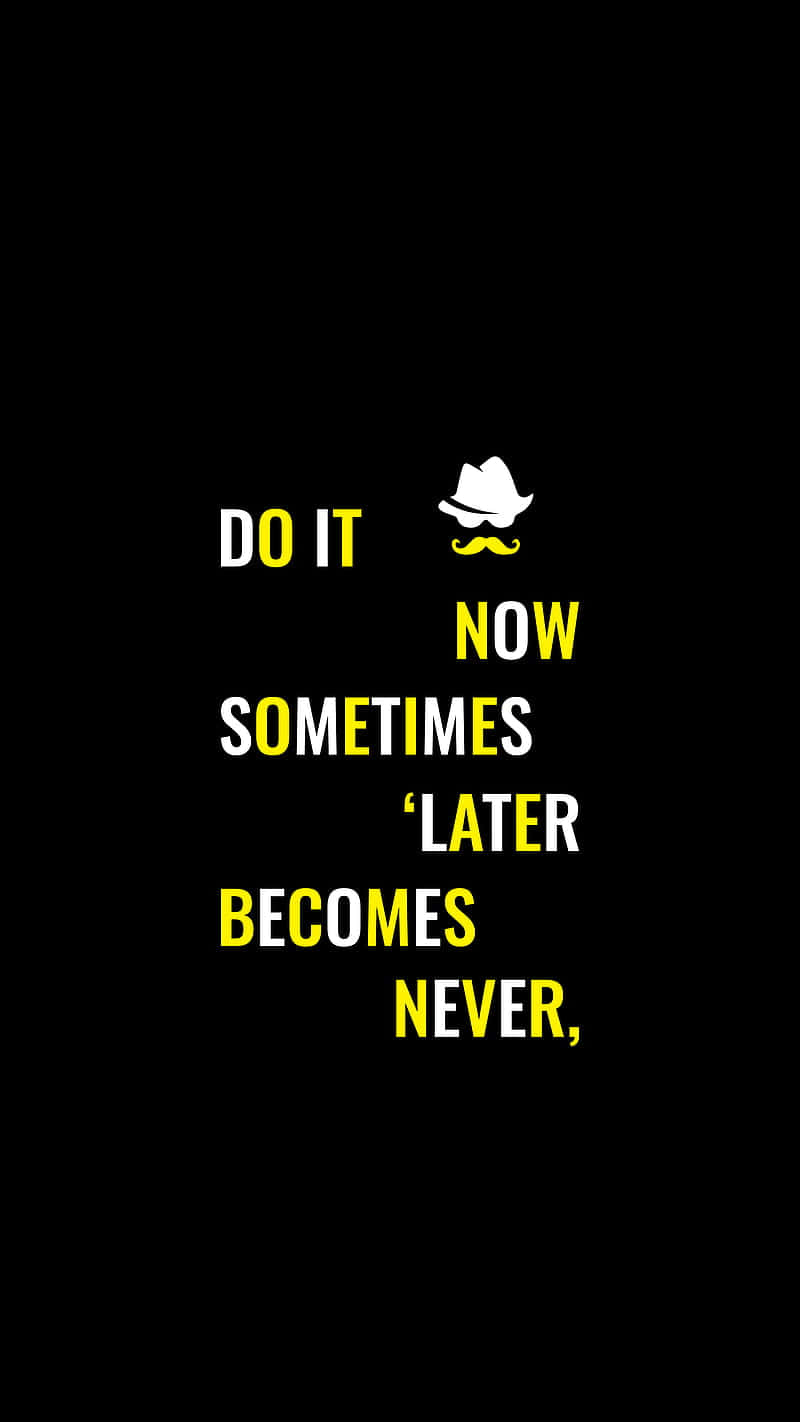 Motivational Do It Now Quote Wallpaper