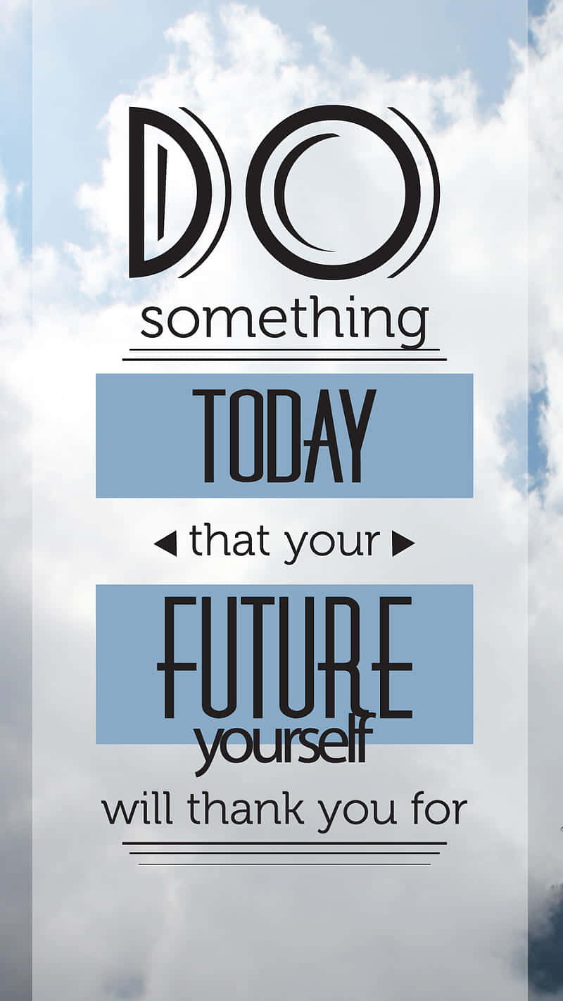 Motivational Do Something Today Wallpaper