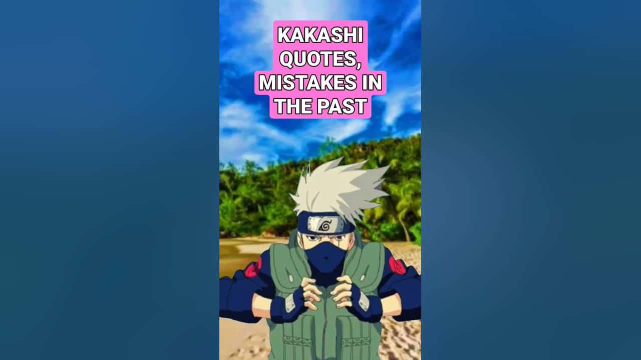 Motivational Kakashi Quotes Wallpaper Wallpaper