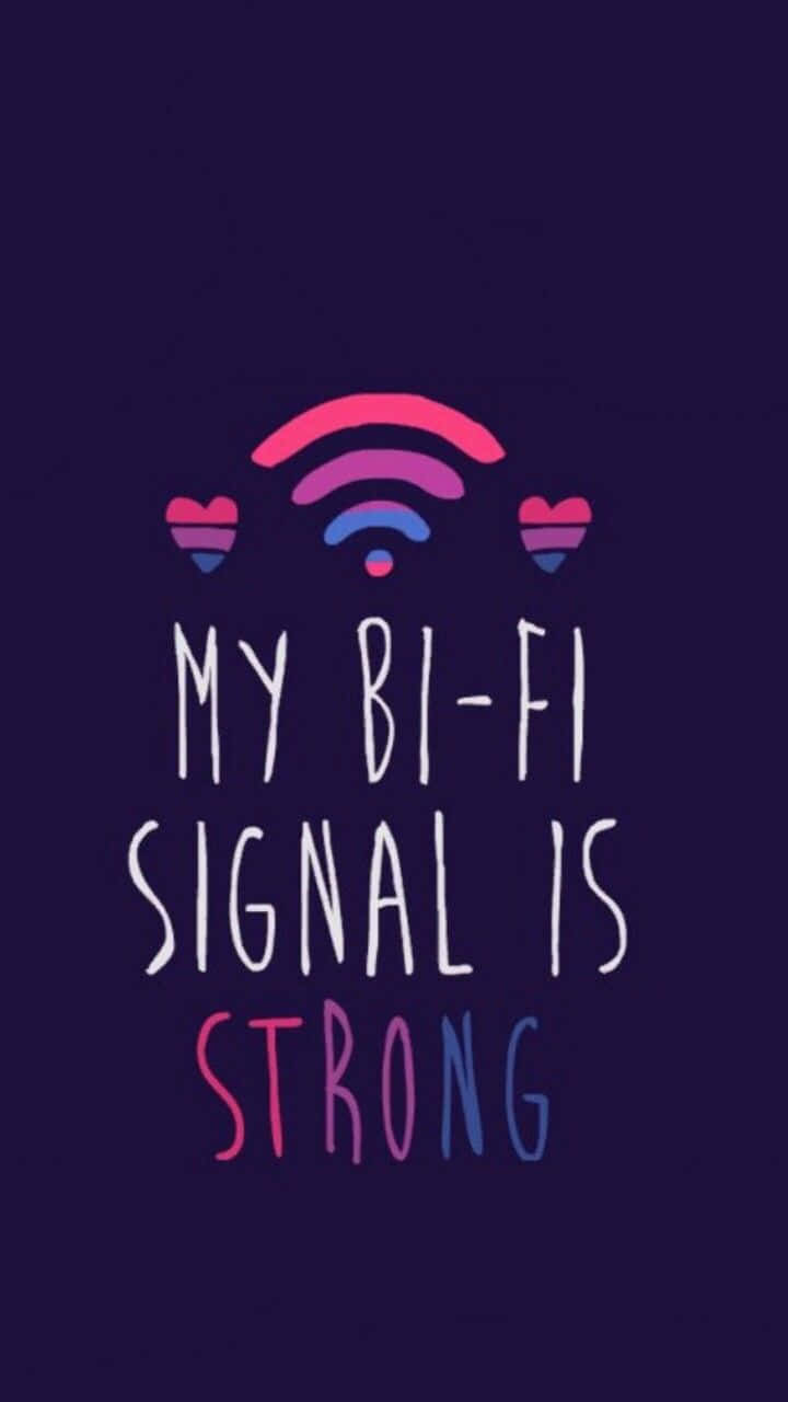 My Bifi Signal Is Strong Wallpaper