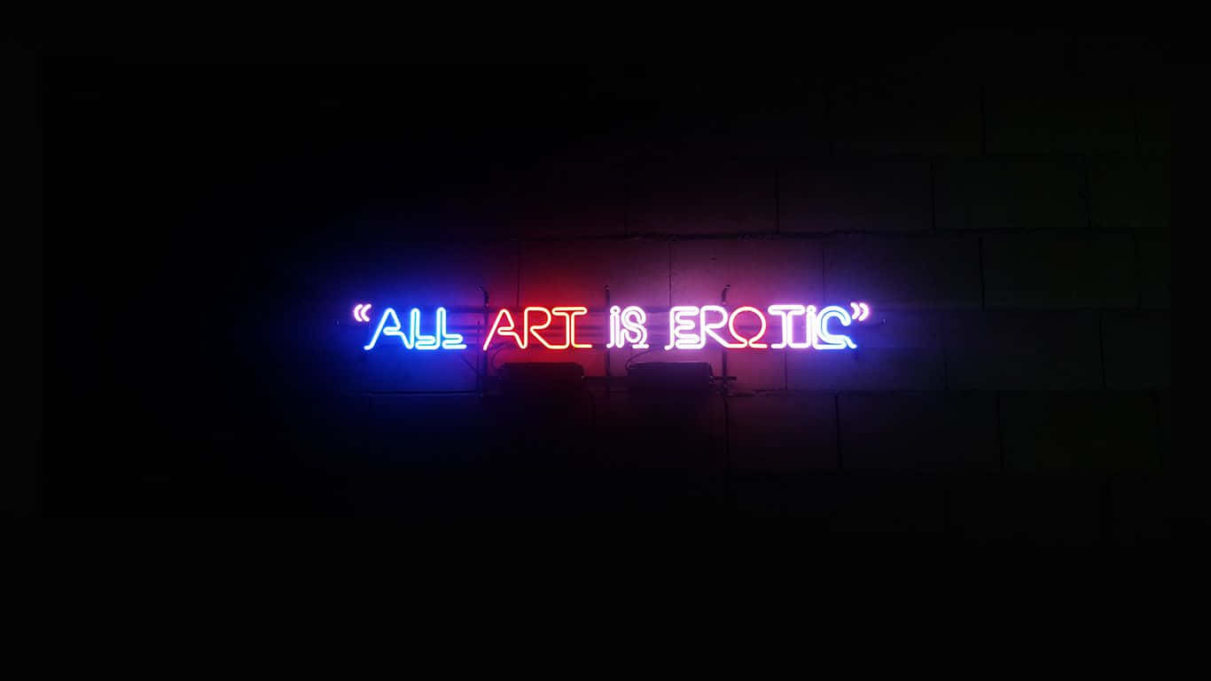 Neon Art Quote Illumination Wallpaper