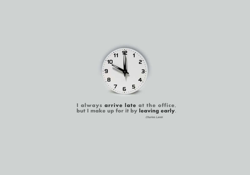 Office Humor Clock Quote Wallpaper