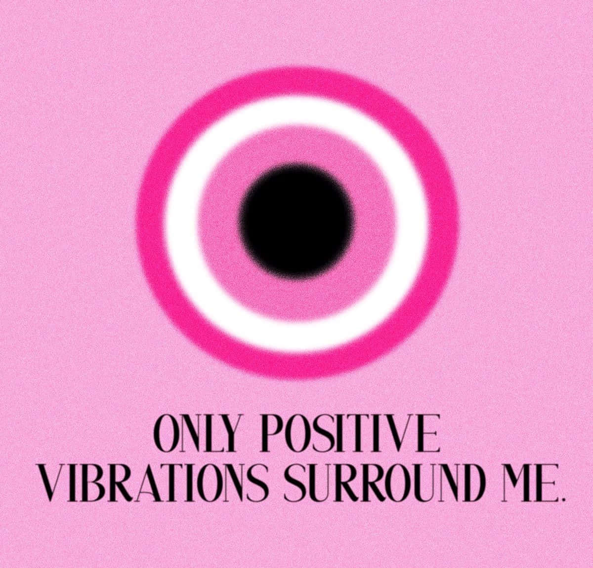 Pink_ Evil_ Eye_ Positive_ Vibrations Wallpaper