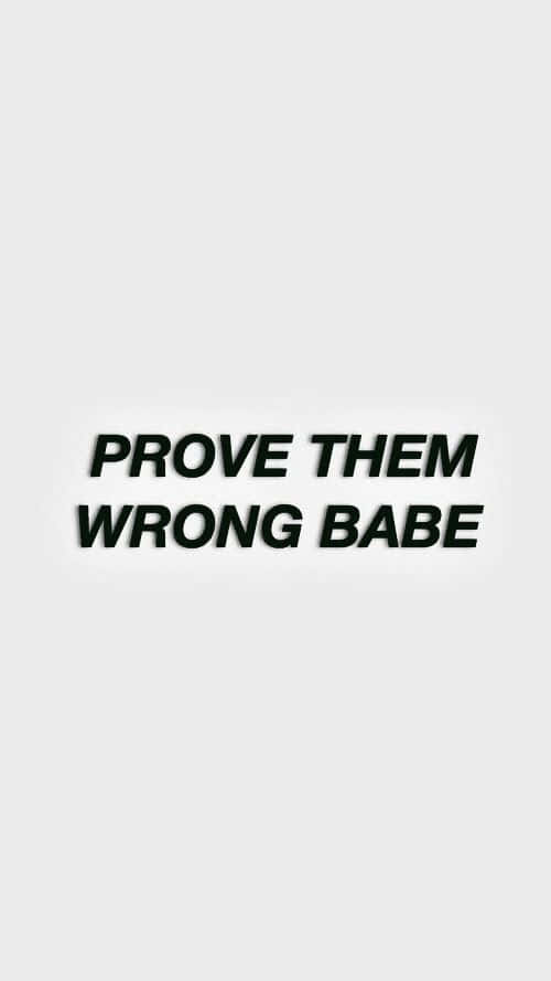 Prove Them Wrong Inspirational Quote Wallpaper