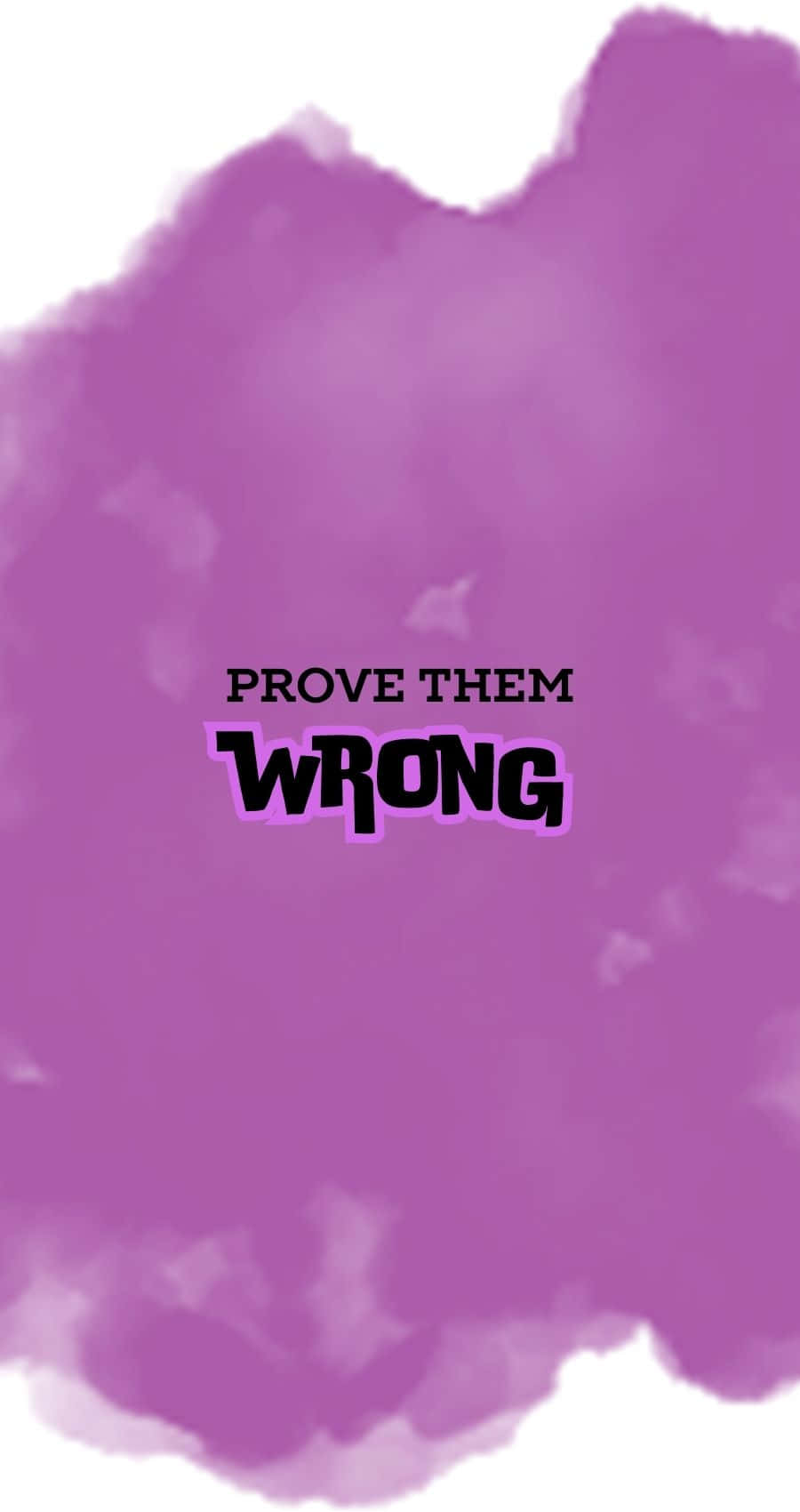 Prove Them Wrong Inspirational Quote Wallpaper