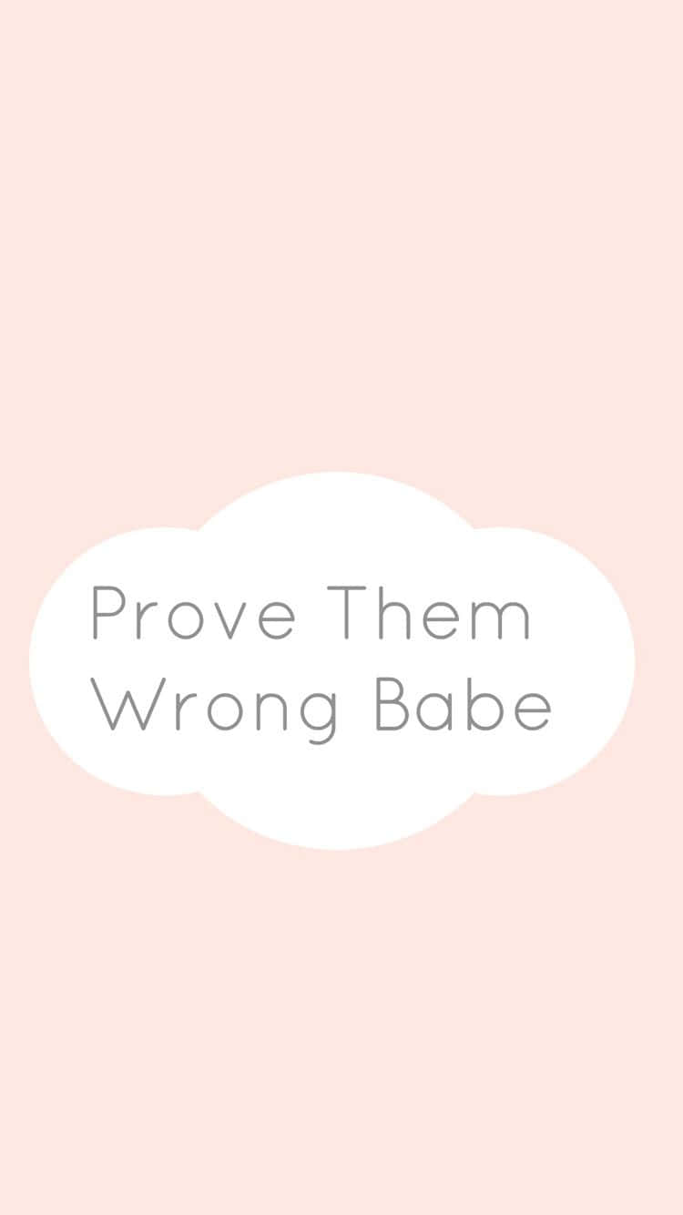 Prove Them Wrong Inspirational Quote Wallpaper