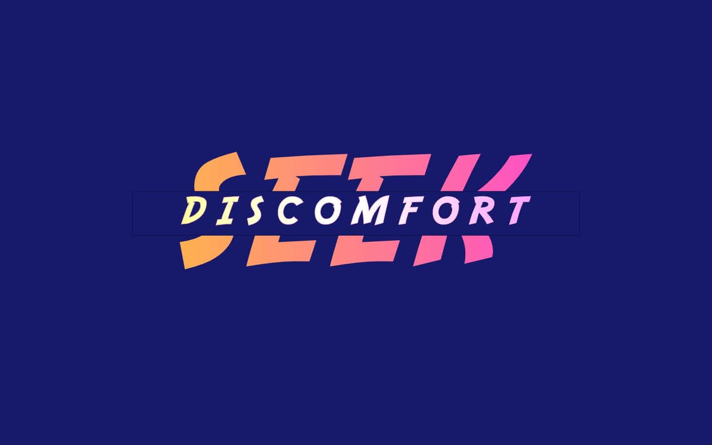 Reach Beyond Your Comfort Zone With Seek Discomfort Wallpaper