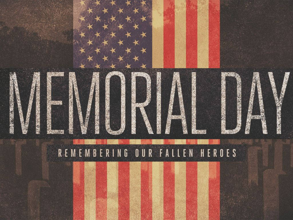 Remembering Our Fallen Heroes This Memorial Day Wallpaper