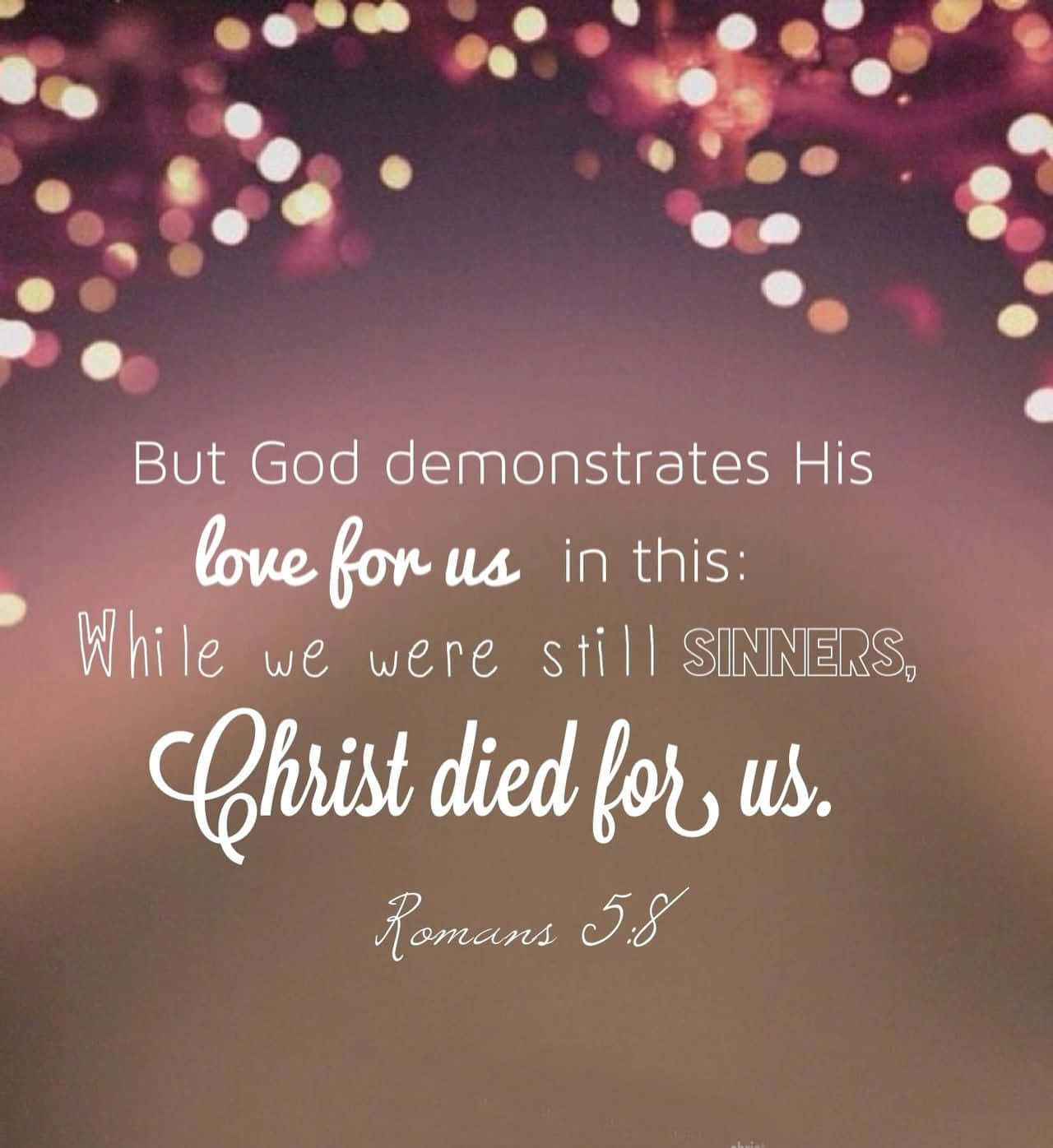 Romans 5:8 Girly Christian Wallpaper