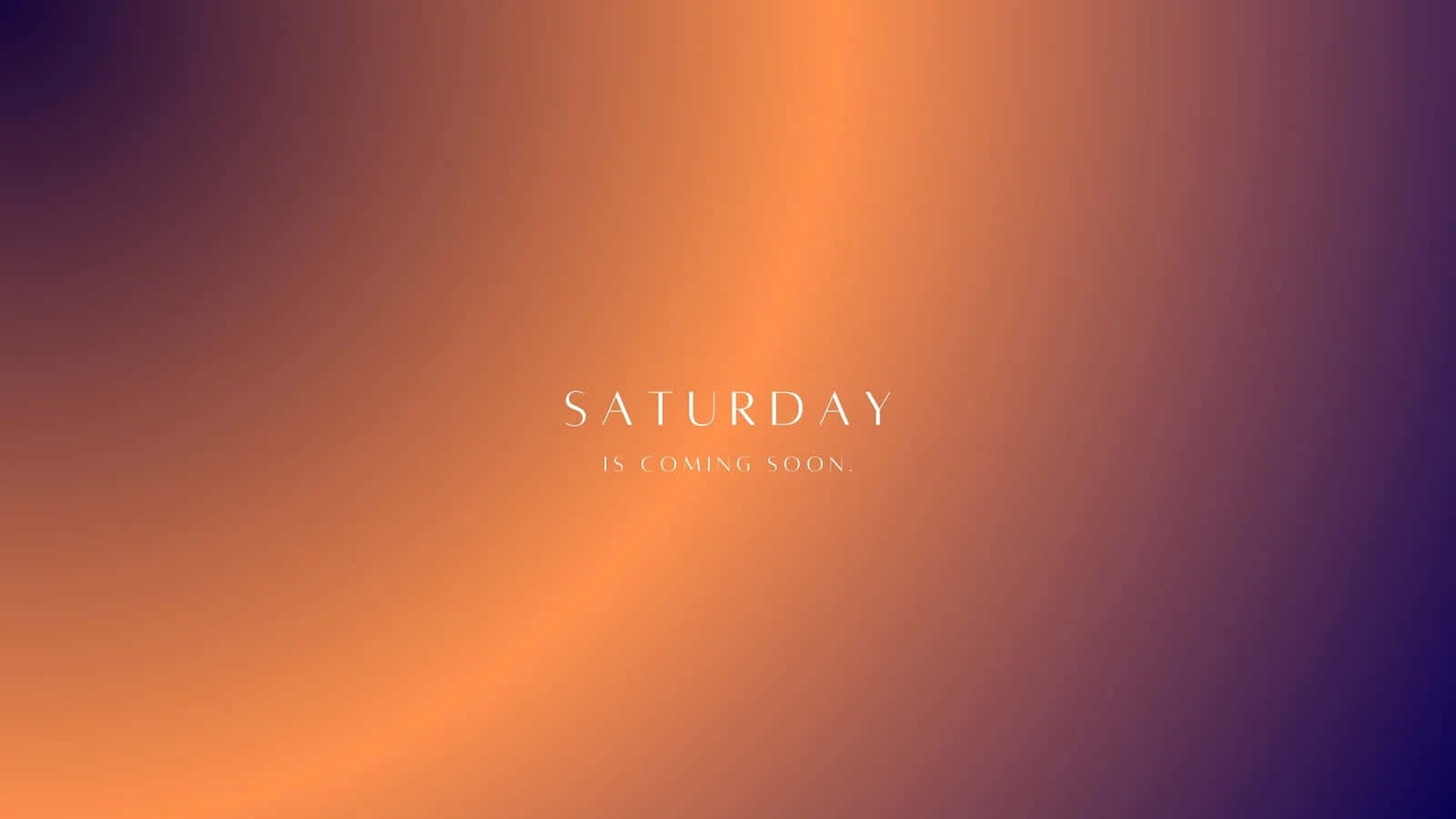 Saturday Coming Soon Gradient Background Wallpaper