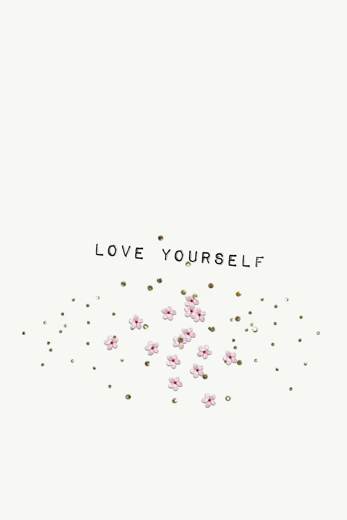 Self Love Affirmation Floral Design Wallpaper