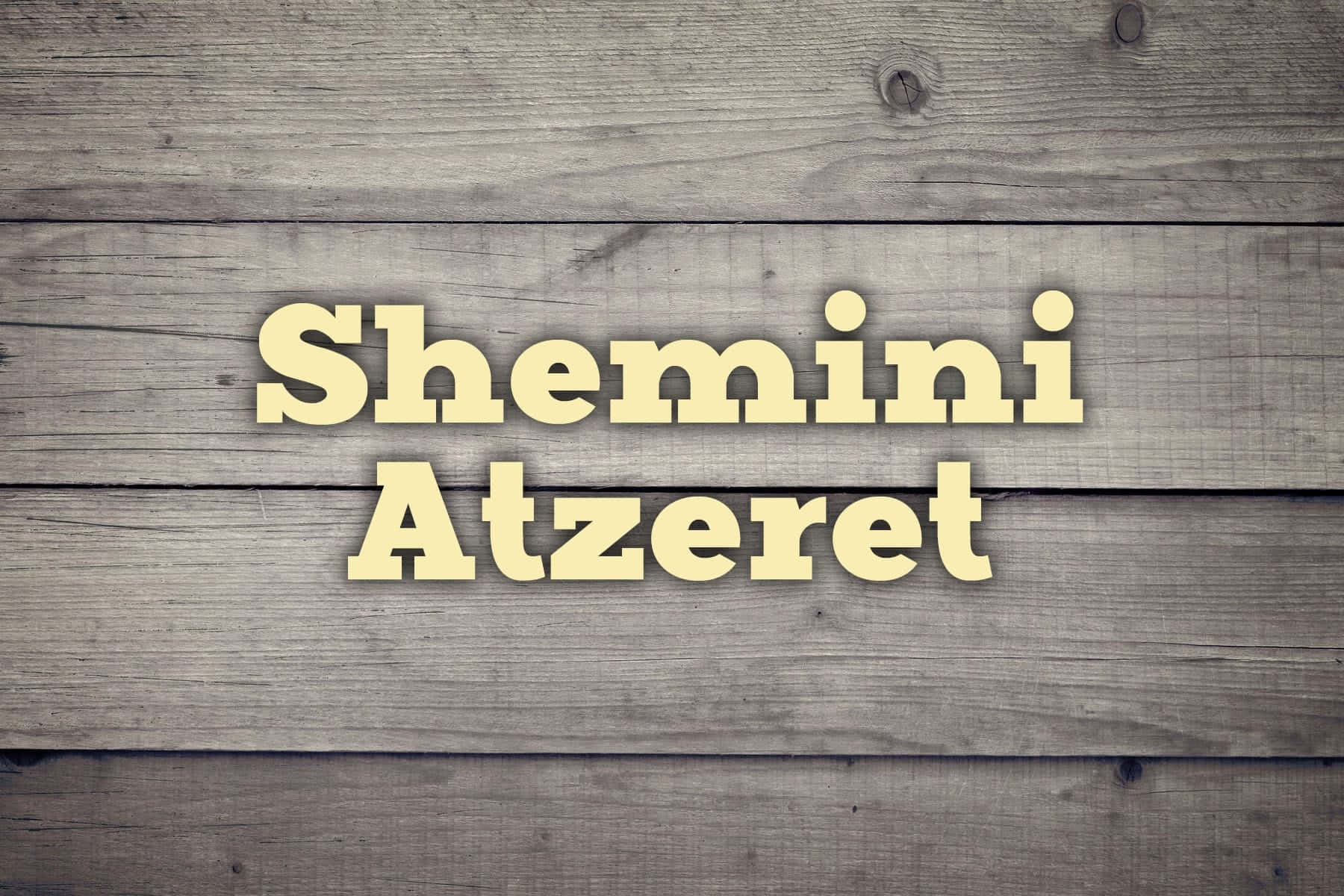 Shemini Atzeret Wooden Background Wallpaper