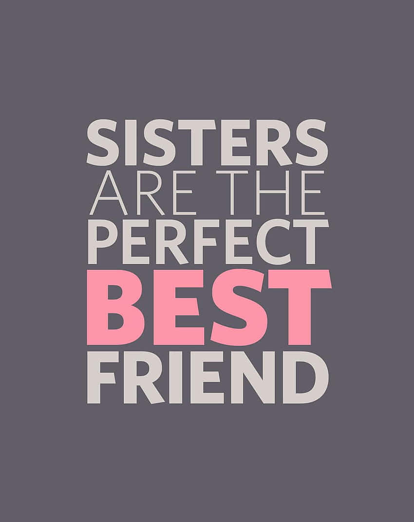 Sisters Best Friends Quote Wallpaper