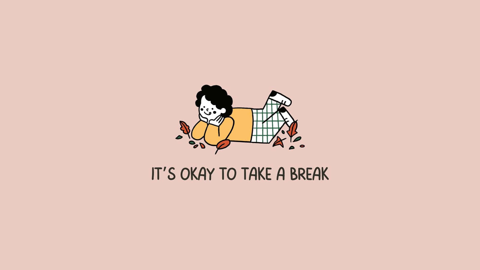 Take A Break Cute Pc Background Wallpaper