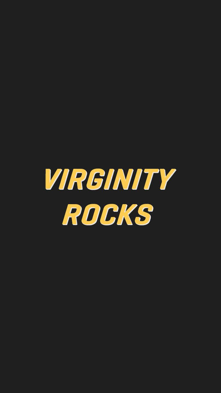 Virginity Rocks Black Yellow Text Wallpaper