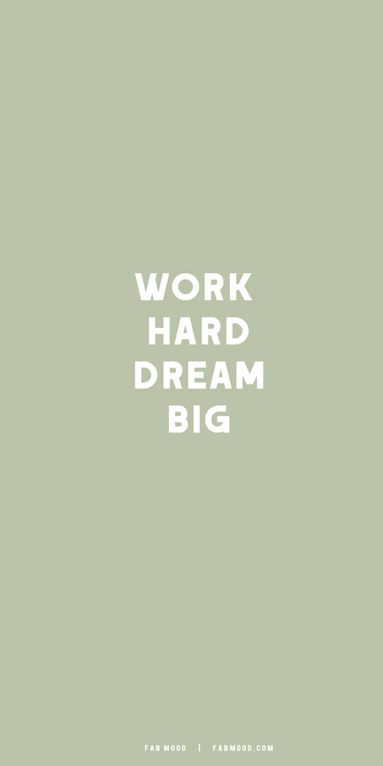 Work Hard Dream Big Wallpaper