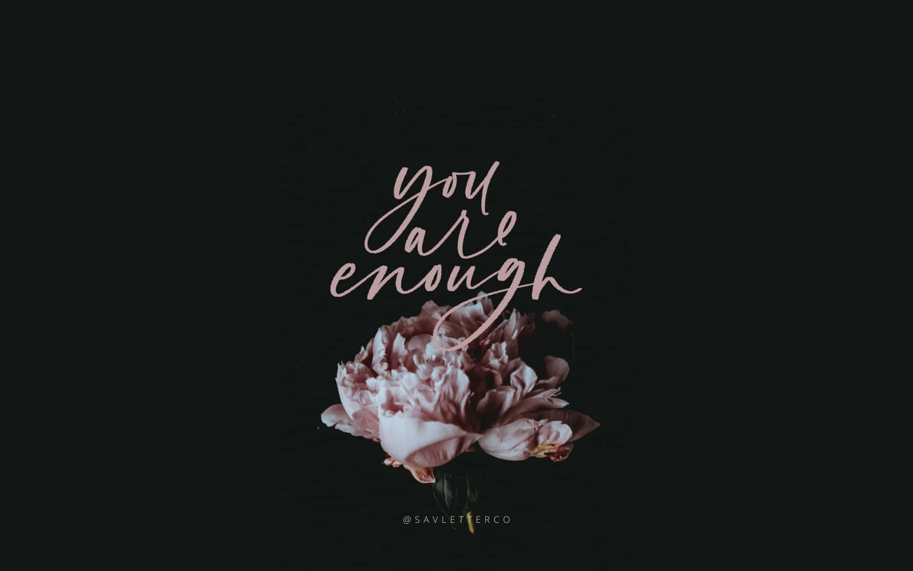 You Are Enough Wallpaper