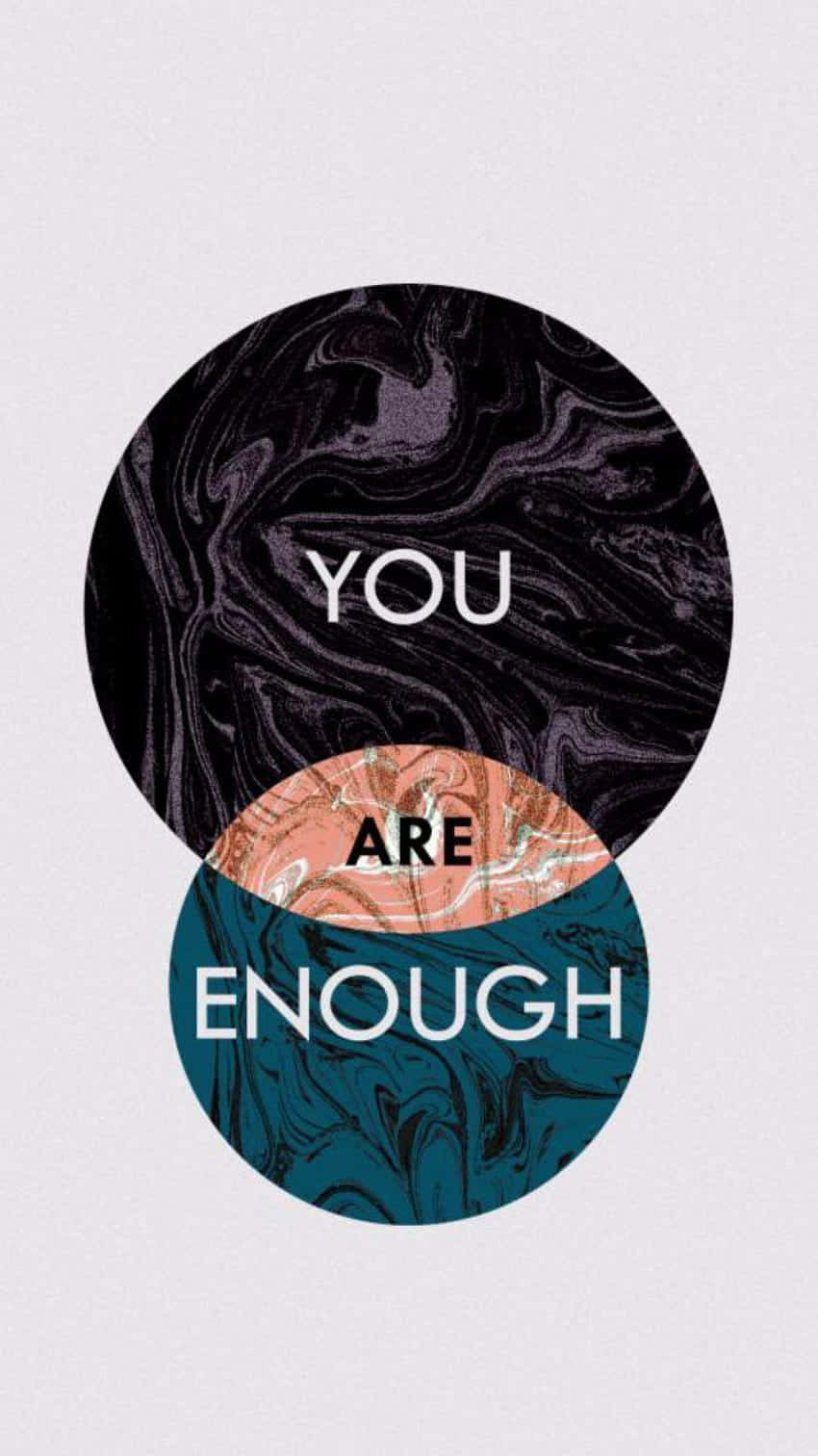 You Are Enough By Sarah Mccarthy Wallpaper