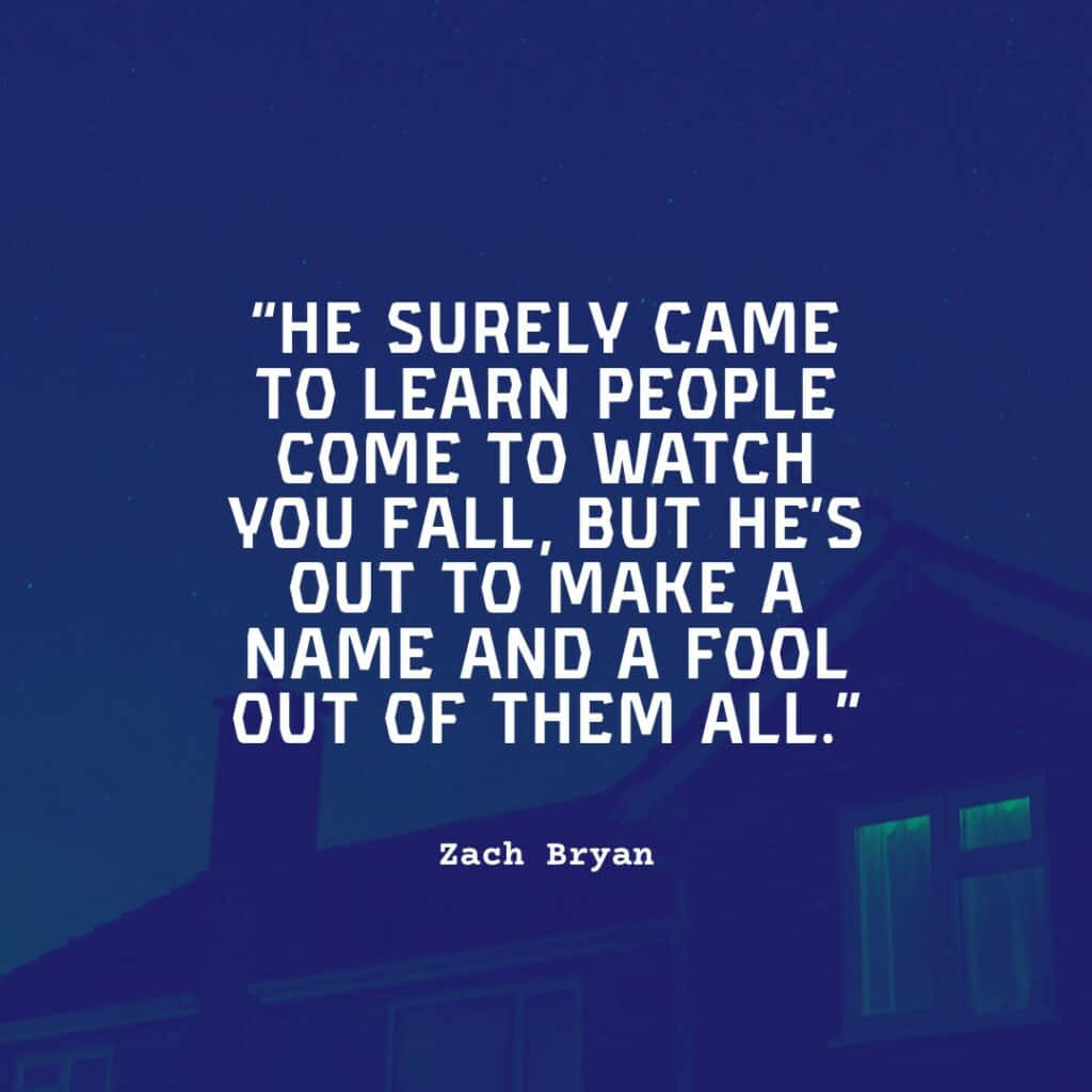 Zach Bryan Profound Quote Wallpaper