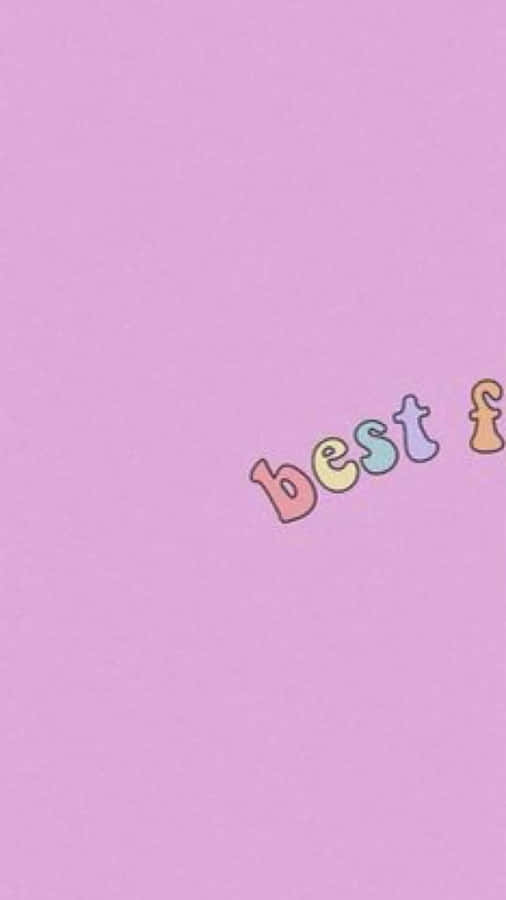 A Pink Background With The Word Best Friend Written On It Wallpaper