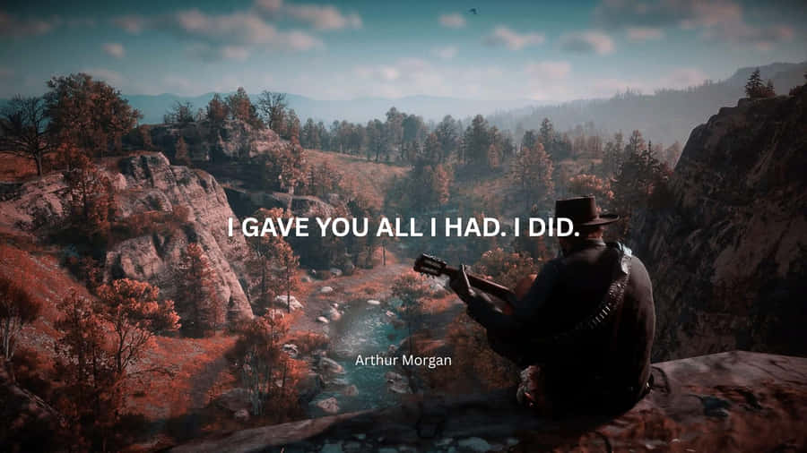 Arthur Morgan Emotional Quote Wallpaper