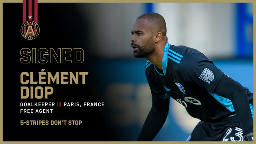 Atlanta United Fc Signed Goalkeeper Clement Diop Poster Wallpaper