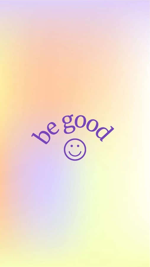 Be Good Inspirational Gradient Background Wallpaper