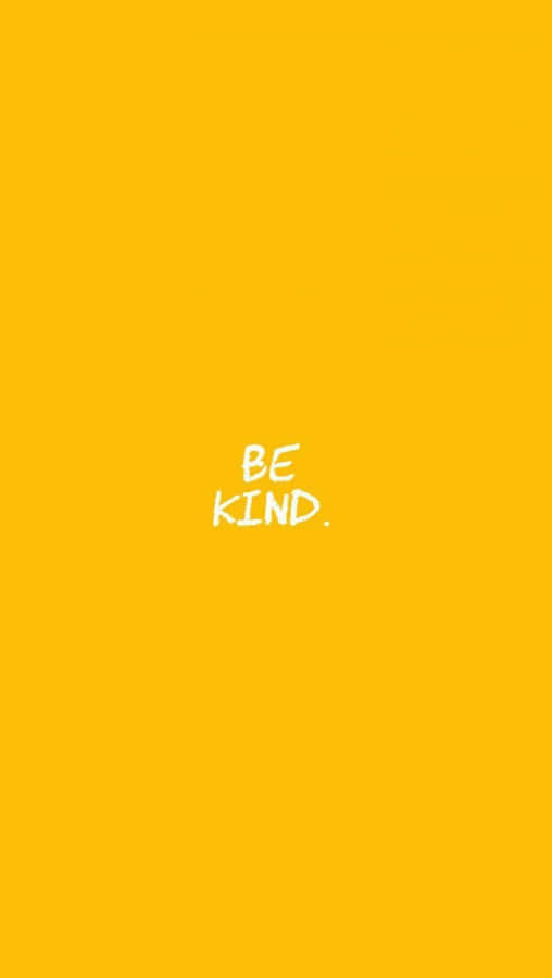 Be Kind Yellow Phone Wallpaper