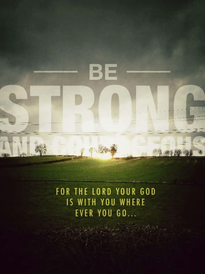 Be Strongand Courageous Inspirational Quote Wallpaper