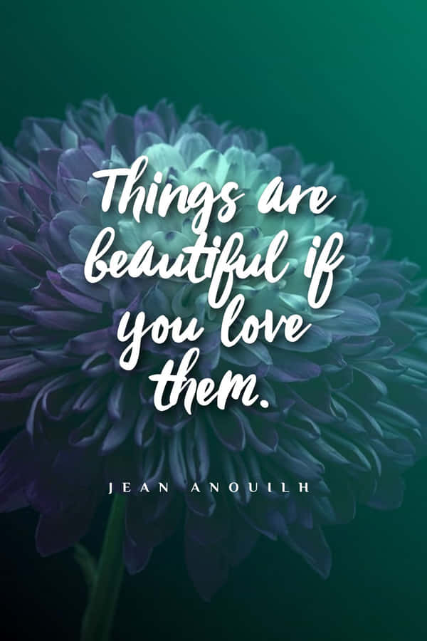 Beauty Love Quote Floral Background Wallpaper