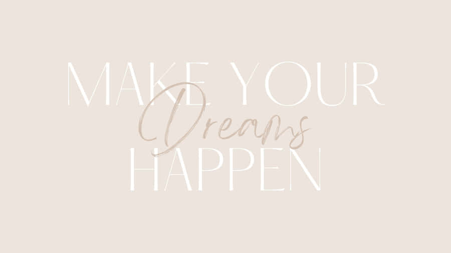 Beige Inspirational Quote Background Wallpaper