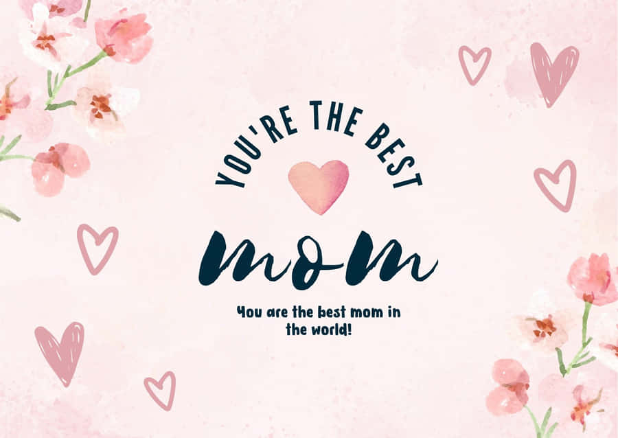 Best Mom Mothers Day Card Wallpaper