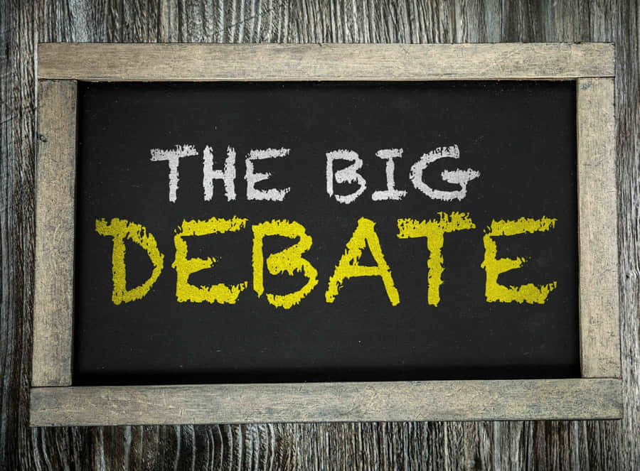 Big Debate Chalkboard Sign Wallpaper