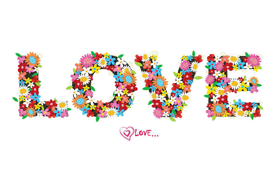 Celebrate Love With Inscription Of Flowers Wallpaper