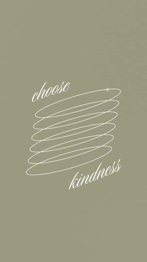 Choose Kindness Sage Green Background Wallpaper