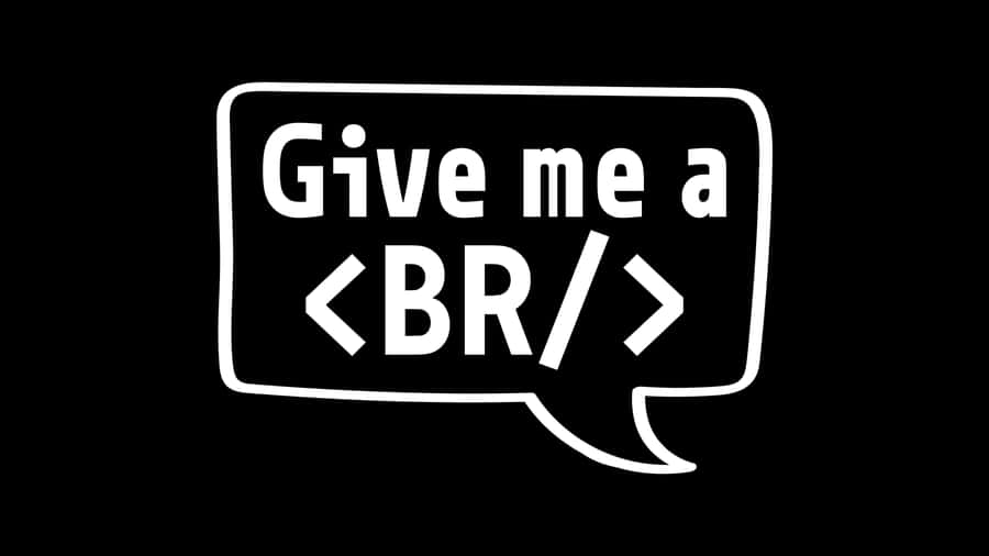 Coding Humor Give Me A Break Graphic Wallpaper
