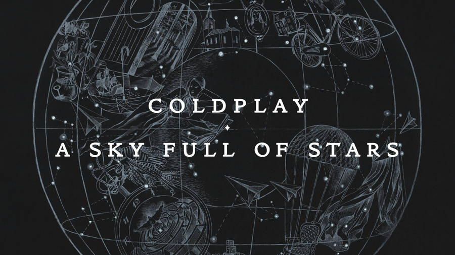 Coldplay A Sky Full Of Stars Wallpaper