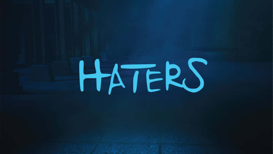 Dealing With Haters Wallpaper