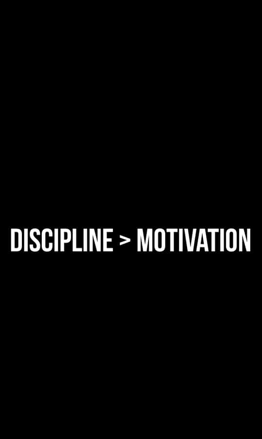 Discipline Greater Than Motivation Wallpaper