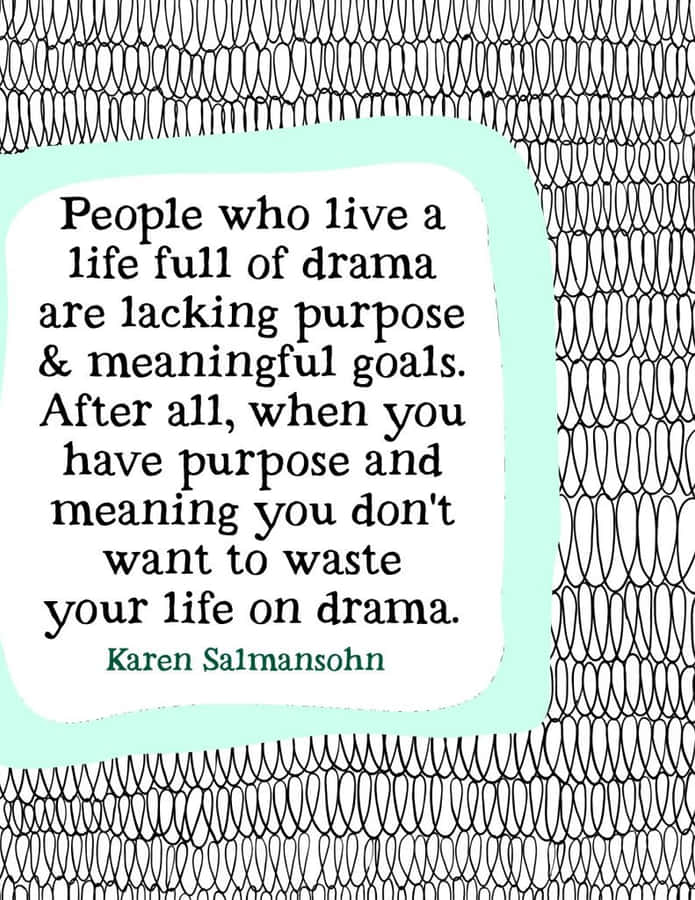 Drama Free Life Quote Karen Salmansohn Wallpaper