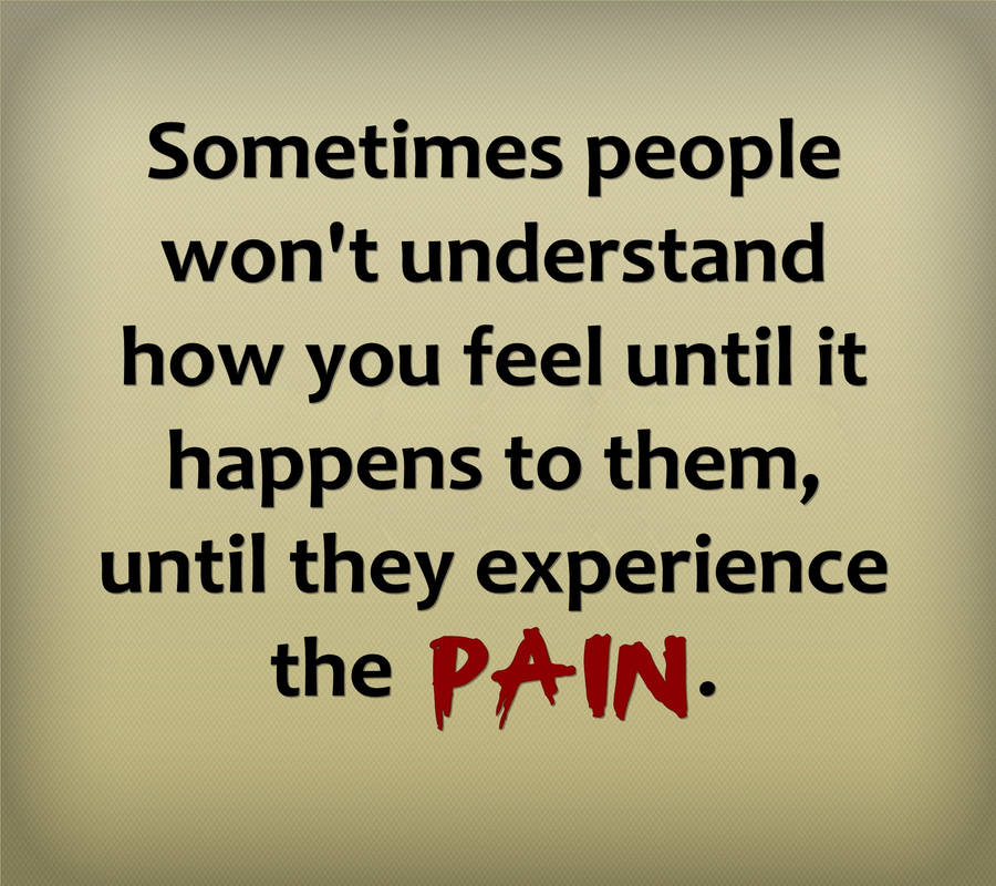 Emotive Pain Quote Wallpaper