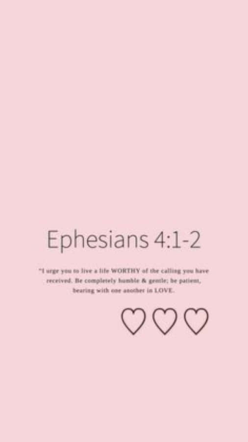 Ephesians412 Pink Bible Verse Wallpaper