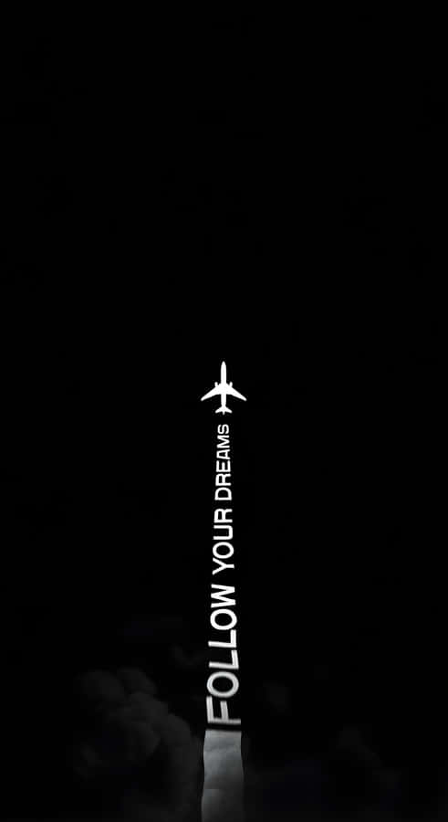 Follow Your Dreams Wallpaper