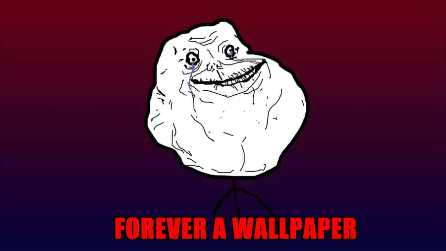 Forever Alone Meme Wallpaper Wallpaper