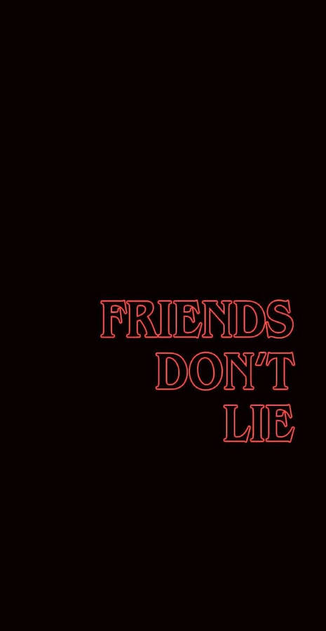 Friends Don't Lie By Sassy Sassy Wallpaper