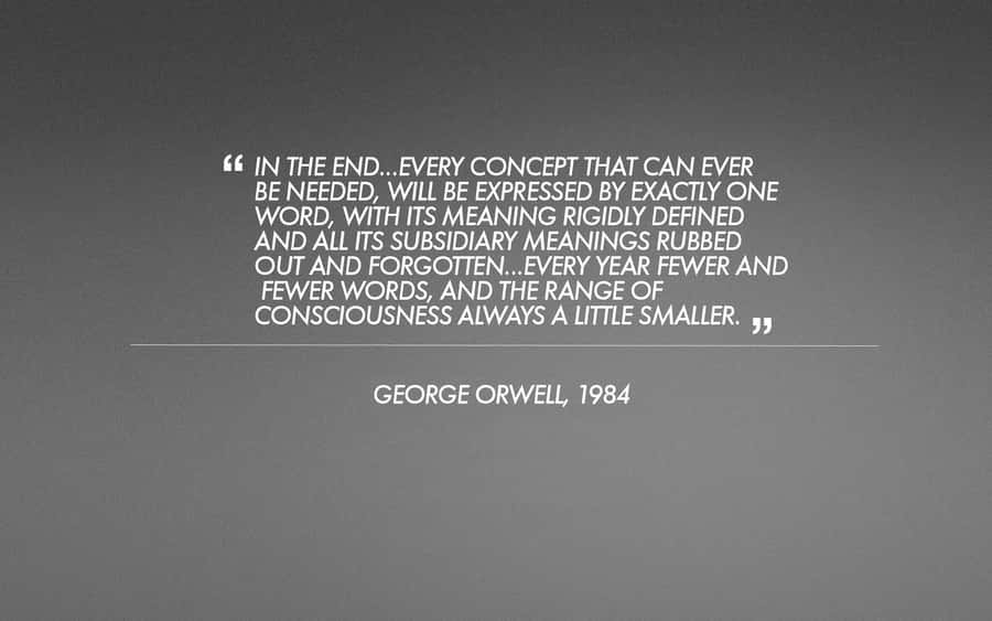 George Orwell1984 Concept Expression Quote Wallpaper