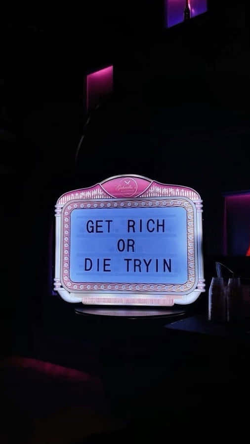Get Rich Or Die Tryin Quote Wallpaper