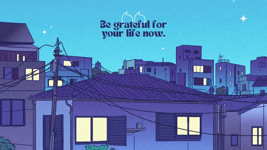 Grateful Life Anime Quote Wallpaper